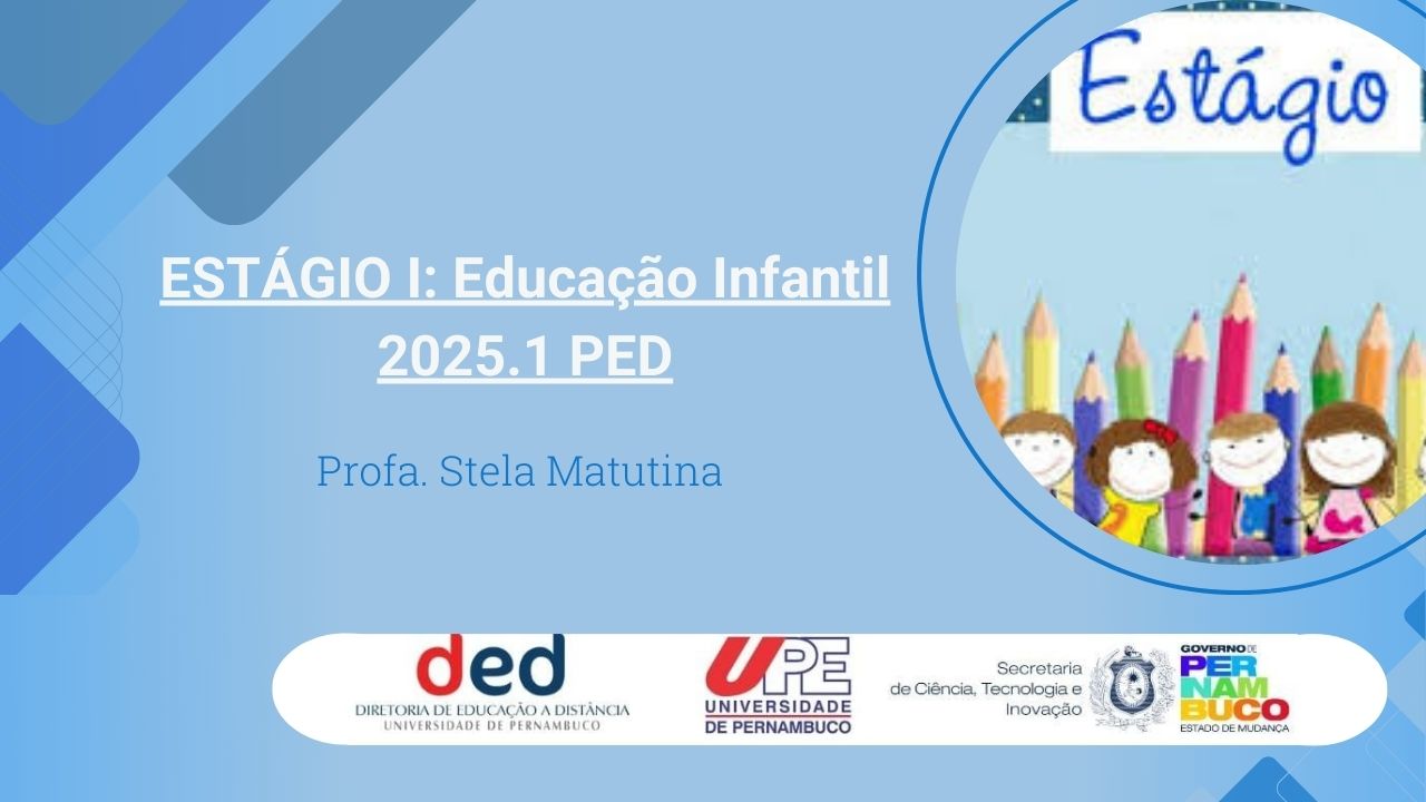 ESTÁGIO I: Educação Infantil | PED 2025.1