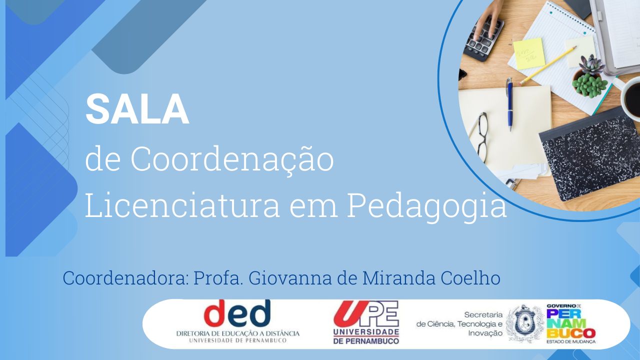 Sala da Coordenação de Licenciatura em Pedagogia 2025.1