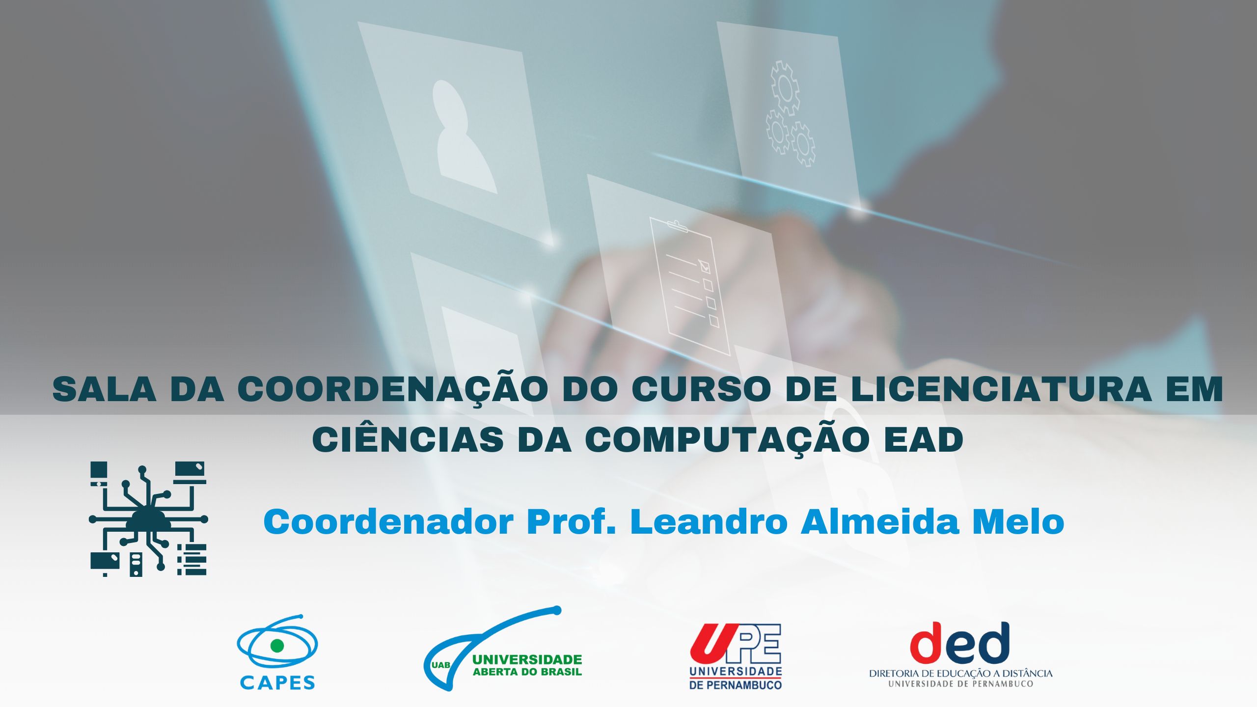 Sala da Coordenação do Curso Licenciatura em Ciências da Computação _ CC 2025.1