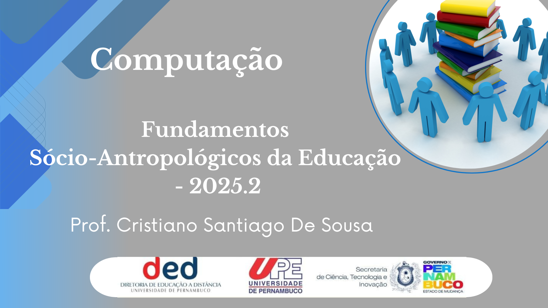 D1- Fundamentos Sócio-Antropológicos da Educação | 2025.2