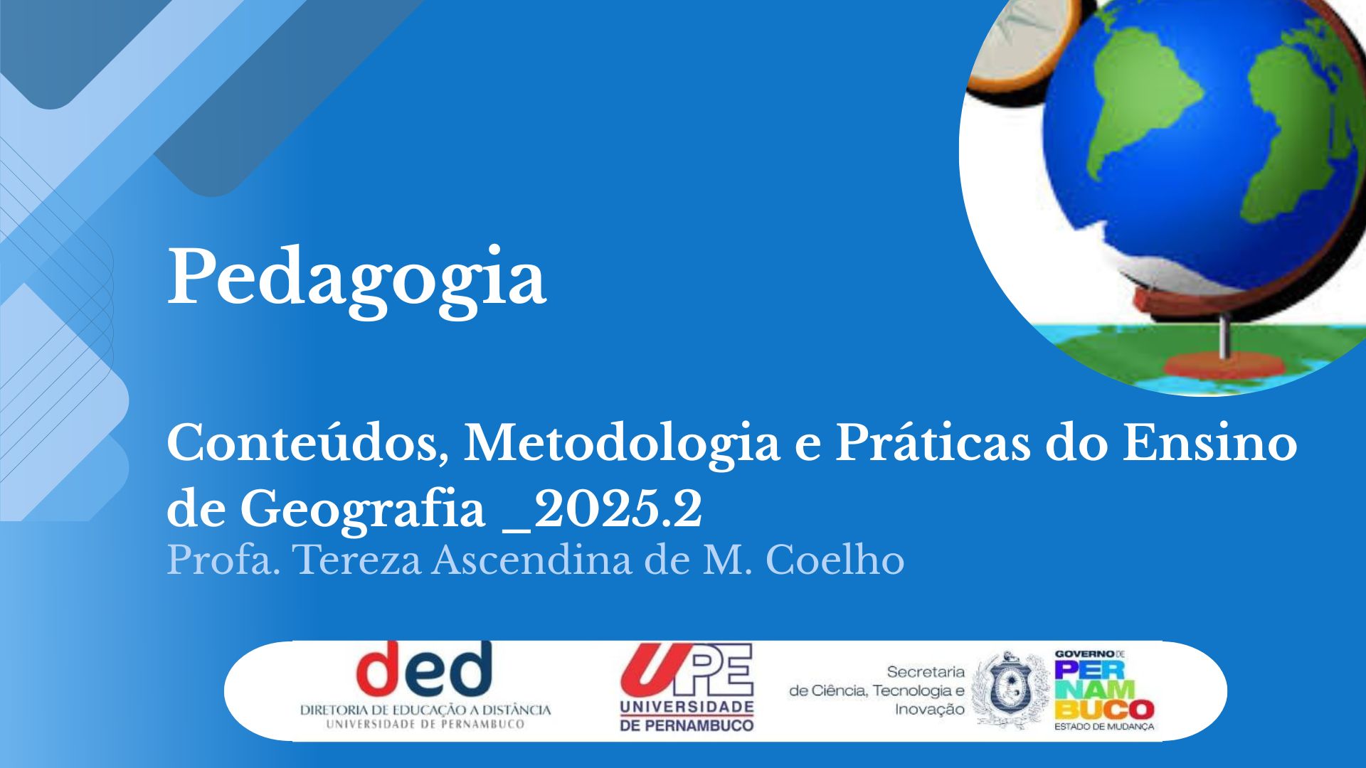 Conteúdos, Metodologia e Práticas do Ensino de Geografia | PED 2025.2
