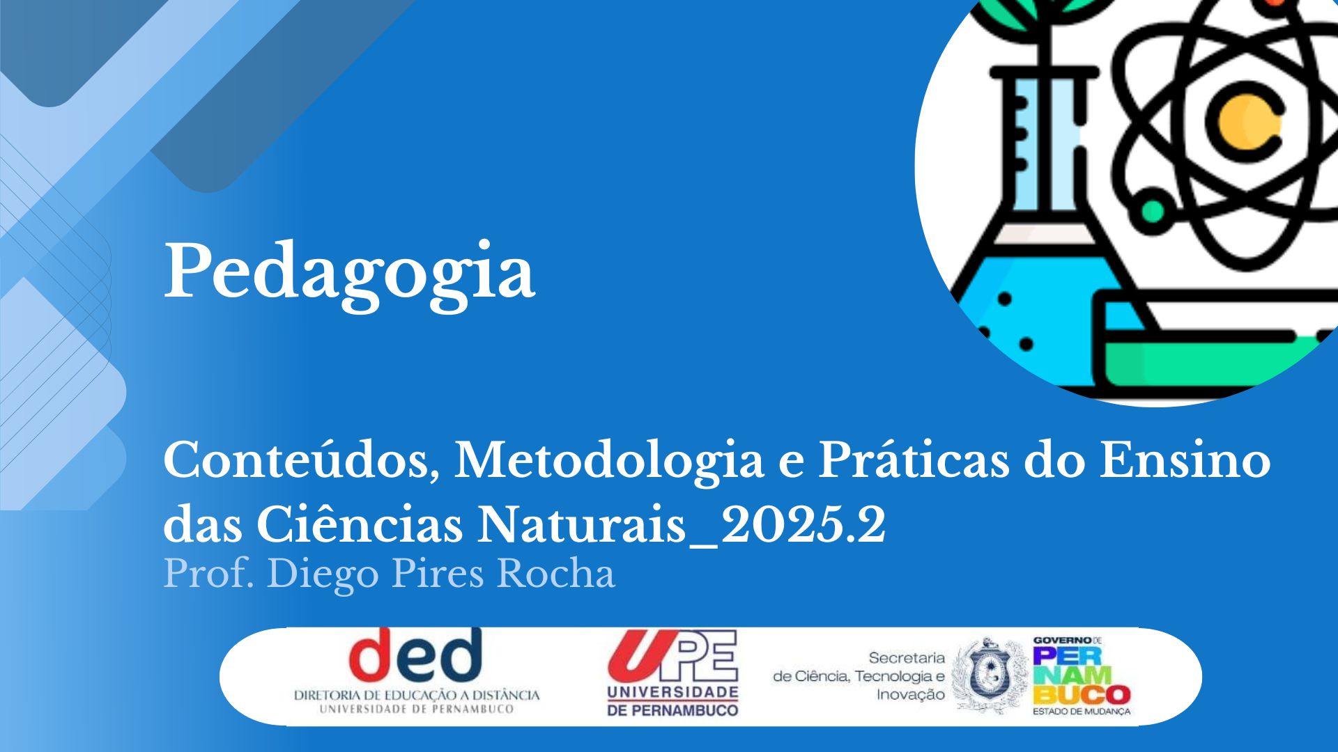 Conteúdos, Metodologia e Práticas do Ensino das Ciências Naturais | PED 2025.2