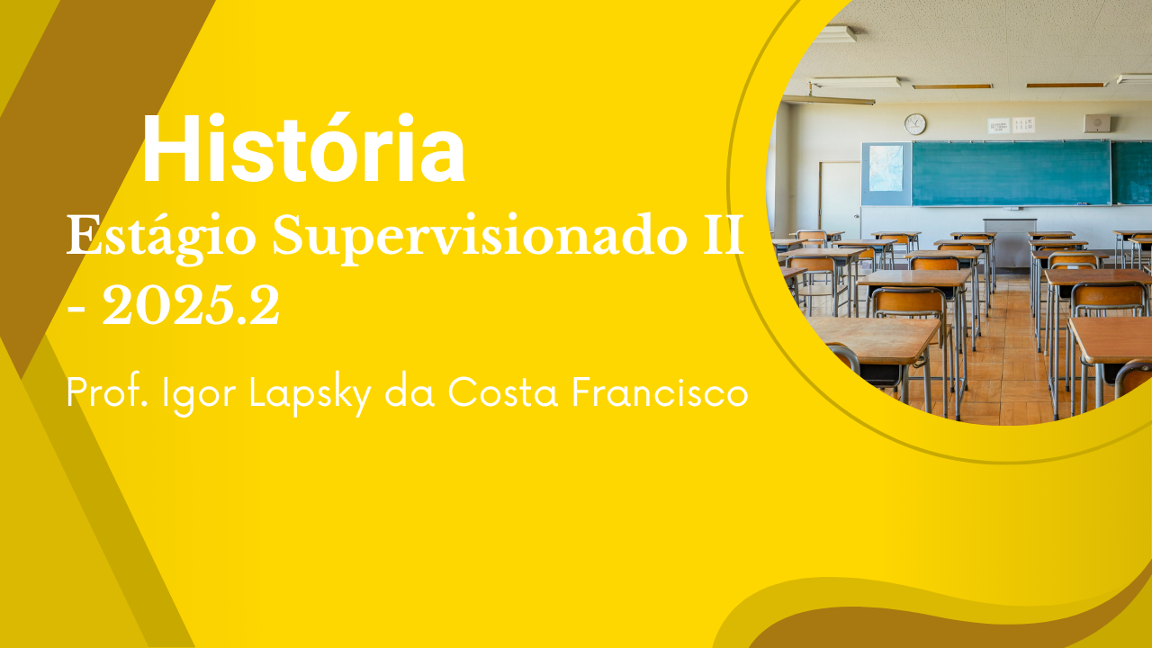 D7_Estágio Supervisionado II I 2025.2 HIS
