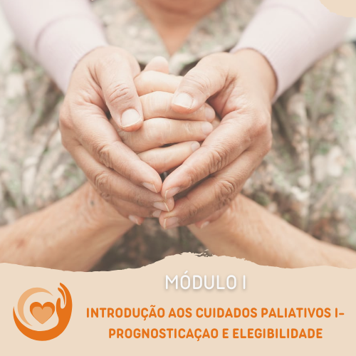 INTRODUÇÃO AOS CUIDADOS PALIATIVOS I- PROGNOSTICAÇAO E ELEGIBILIDADE _ Turma 1